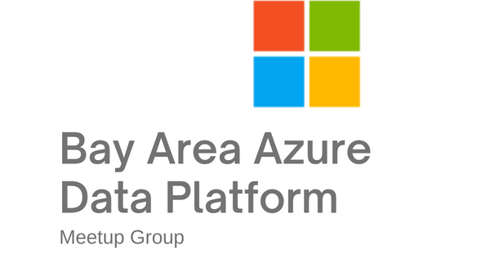 Bay Area Azure Data Platform Meetup (1)